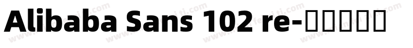 Alibaba Sans 102 re字体转换